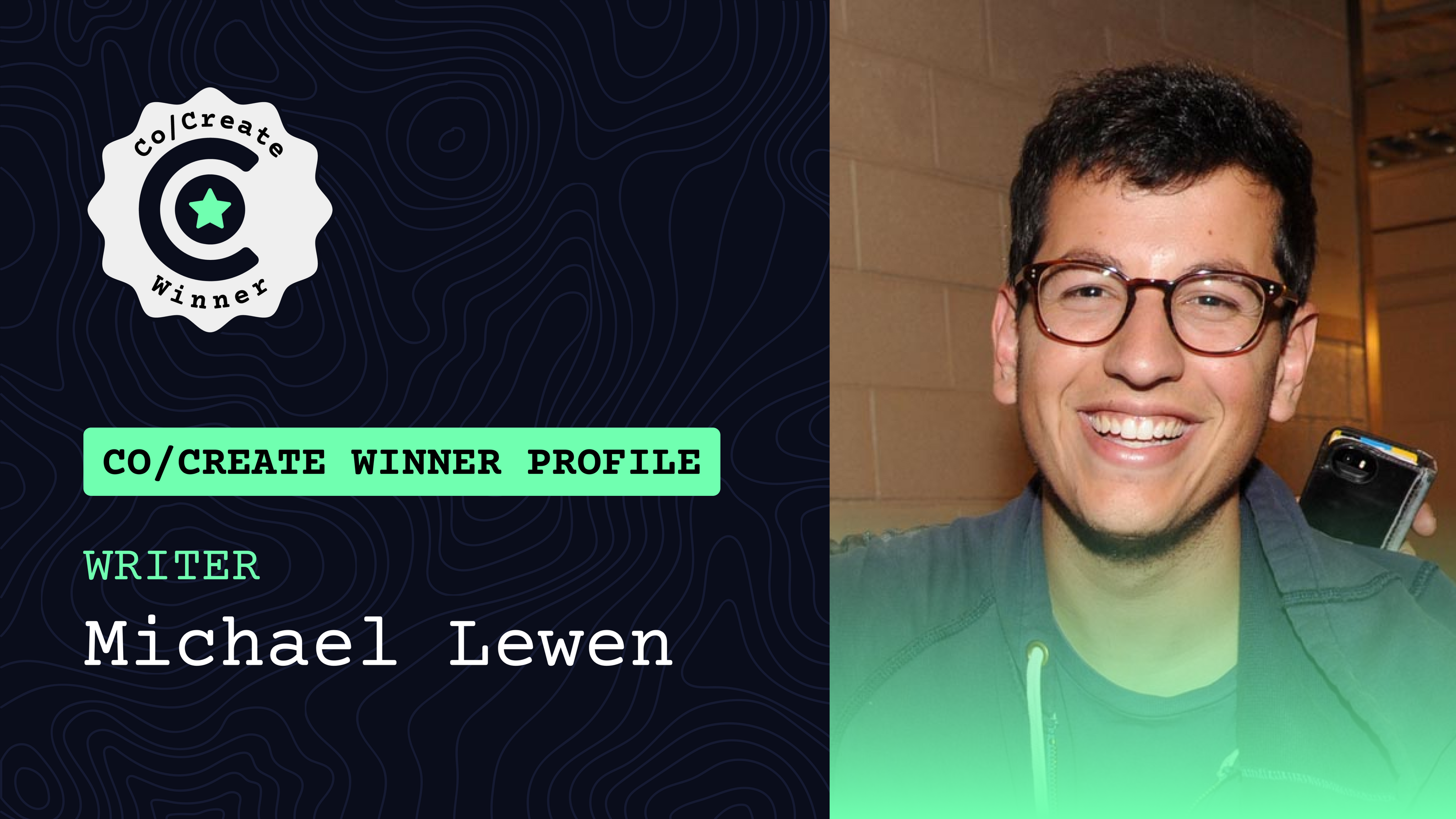 Cover image for Co/Create Winner Profile: Writer Michael Lewen